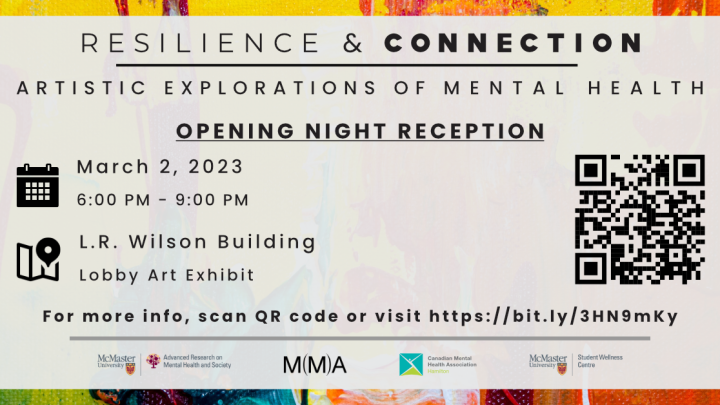 The image is the information poster for the "Resilience & Connection Artistic Explorations of Mental Health Student Art Exhibition. The poster contains the event information (also listed on this page) and a QR code that takes the user to the registration link.